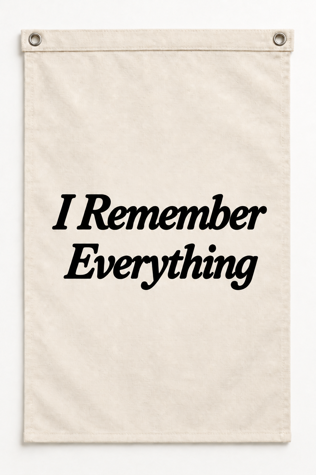 “I Remember Everything” canvas flag on a white background